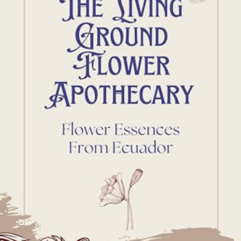 The Living Ground Flower Apothecary (Hard Copy)